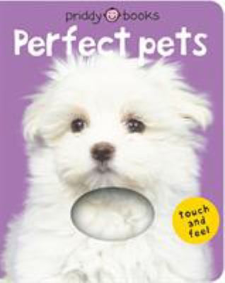 Perfect pets touch and feel, Priddy books
