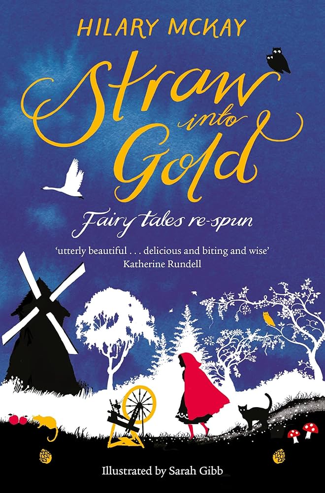 Straw Into Gold: Fairytales Re-Spun