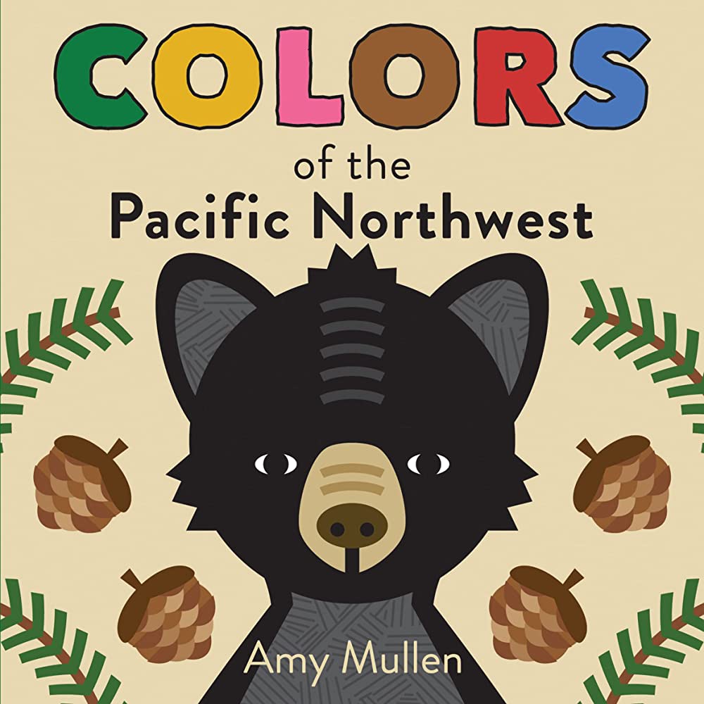 Colours of the Pacific North West Board Book