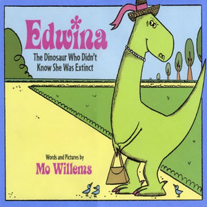 Edwina, the dinosaur who didn’t know she was extinct