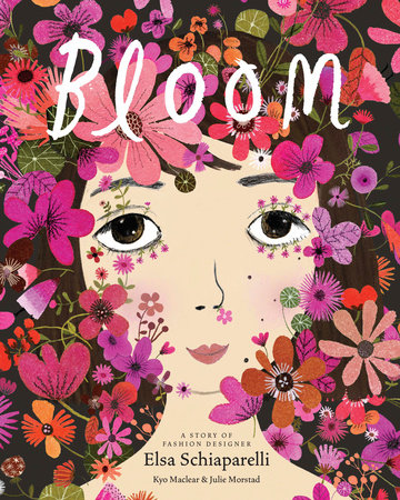 Bloom: A Story of Fashion Designer Elsa Schiaparelli